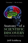 Image for Anatomy of a scientific discovery  : the race to find the body&#39;s own morphine