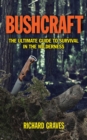 Image for Bushcraft: The Ultimate Guide to Survival in the Wilderness