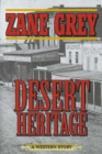 Image for Desert heritage: a western story
