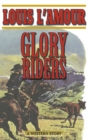 Image for Glory riders: a Western sextet