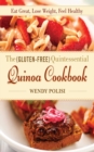 Image for The gluten-free quintessential quinoa cookbook: eat great, lose weight, feel healthy