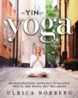 Image for Yin yoga  : an individualized approach to balance, health, and whole self well-being