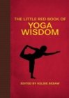 Image for The Little Red Book of Yoga Wisdom
