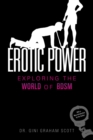Image for Erotic Power : Exploring the World of BDSM