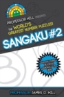 Image for Sangaku #2 : Professor Hill Presents the World&#39;s Greatest Number Puzzles!