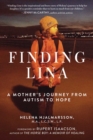 Image for Finding Lina: a mother&#39;s journey from autism to hope