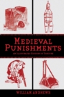 Image for Medieval punishments: an illustrated history of torture