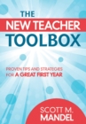 Image for New Teacher Toolbox: Proven Tips and Strategies for a Great First Year
