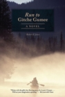 Image for The Run to Gitche Gumee : A Novel