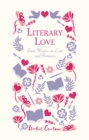 Image for Literary Love : Great Writers on Love and Romance