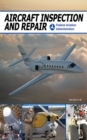 Image for Aircraft inspection and repair: acceptable methods, techniques, and practices