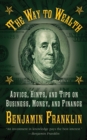 Image for The way to wealth: advice, hints, and tips on business, money, and finance