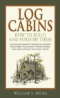 Image for Log cabins: how to build and furnish them