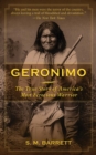Image for Geronimo: The True Story of America&#39;s Most Ferocious Warrior