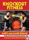 Image for Knockout fitness: boxing workouts to get you in the best shape of your life