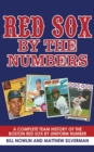 Image for Red Sox by the numbers: a complete history of the Boston Red Sox by uniform number