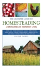 Image for The ultimate guide to homesteading: an encyclopedia for independent living