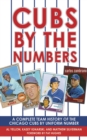 Image for Cubs by the numbers: a complete team history of the Chicago Cubs by uniform number