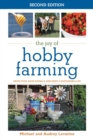 Image for Joy of Hobby Farming: Grow Food, Raise Animals, and Enjoy a Sustainable Life