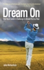 Image for Dream On: One Hack Golfer&#39;s Challenge to Break Par in a Year