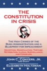 Image for The Constitution in crisis: the high crimes of the Bush administration and a blueprint for impeachment
