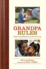 Image for Grandpa rules: notes on grandfatherhood, the world&#39;s greatest job