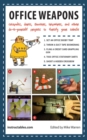 Image for Office weapons: do-it-yourself projects to make your cubicle rule!