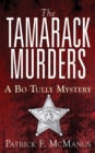 Image for Tamarack Murders: A Bo Tully Mystery