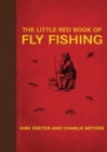 Image for The little red book of fly fishing: 250 tips to make you a better fisherman
