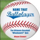 Image for Name that ballplayer: the ultimate baseball &quot;whodunnit?&quot; quiz