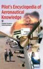 Image for Pilot&#39;s Encyclopedia of Aeronautical Knowledge: Federal Aviation Administration.