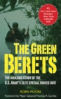 Image for Green Berets: The Amazing Story of the U. S. Army&#39;s Elite Special Forces Unit