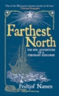 Image for Farthest north: the epic adventure of a visionary explorer