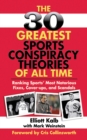 Image for The 30 greatest sports conspiracy theories of all time: ranking sports&#39; most notorious fixes, cover-ups, and scandals