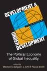 Image for Development and Underdevelopment : The Political Economy of Global Inequality