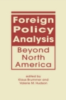 Image for Foreign policy analysis beyond North America