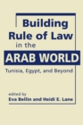 Image for Building rule of law in the Arab world  : Tunisia, Egypt, and beyond