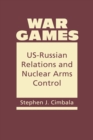 Image for War Games : Us-Russian Relations and Nuclear Arms Control