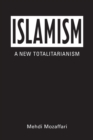 Image for Islamism : A New Totalitarianism
