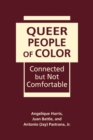 Image for Queer People of Color : Connected but Not Comfortable