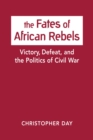 Image for The Fates of African Rebels