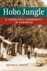 Image for Hobo jungle  : a homeless community in Paradise