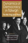 Image for Dynamics of democracy in Taiwain  : the Ma Ying-jeou years