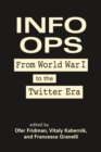 Image for Info ops  : from World War I to the Twitter era