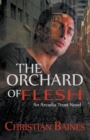 Image for The orchard of flesh
