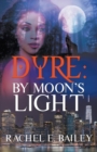 Image for Dyre : By Moon&#39;s Light