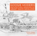Image for Googie modern  : architectural drawings of Armet Davis Newlove