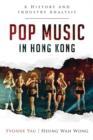 Image for Pop music in Hong Kong  : a history and industry analysis