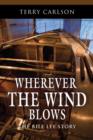 Image for WHEREVER THE WIND BLOWS... The Bill Lee Story