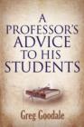 Image for A Professor&#39;s Advice to His Students